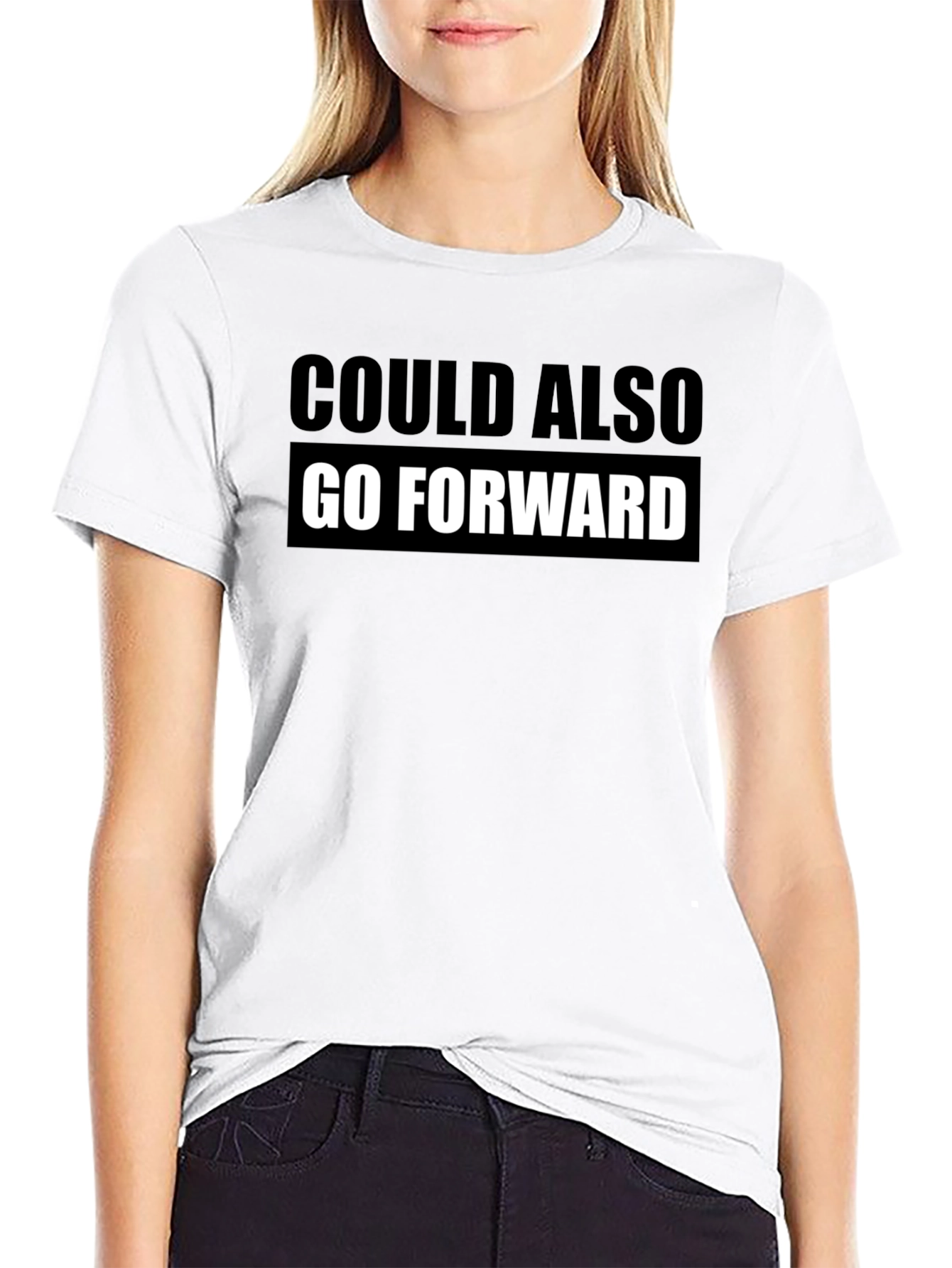 Could Also Go Forward Graphic T-Shirt
