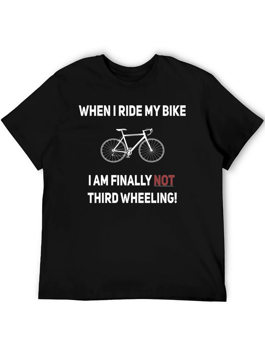 Funny Bike Rider T-Shirt - Third Wheeling Humor