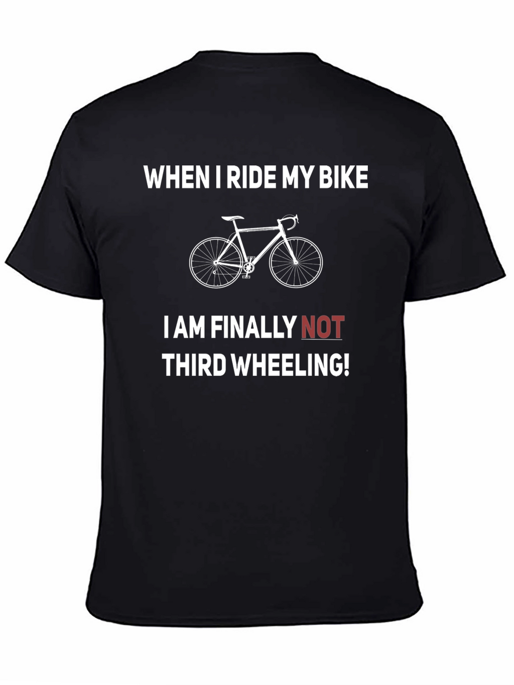 Funny Bike Rider T-Shirt - Third Wheeling Humor