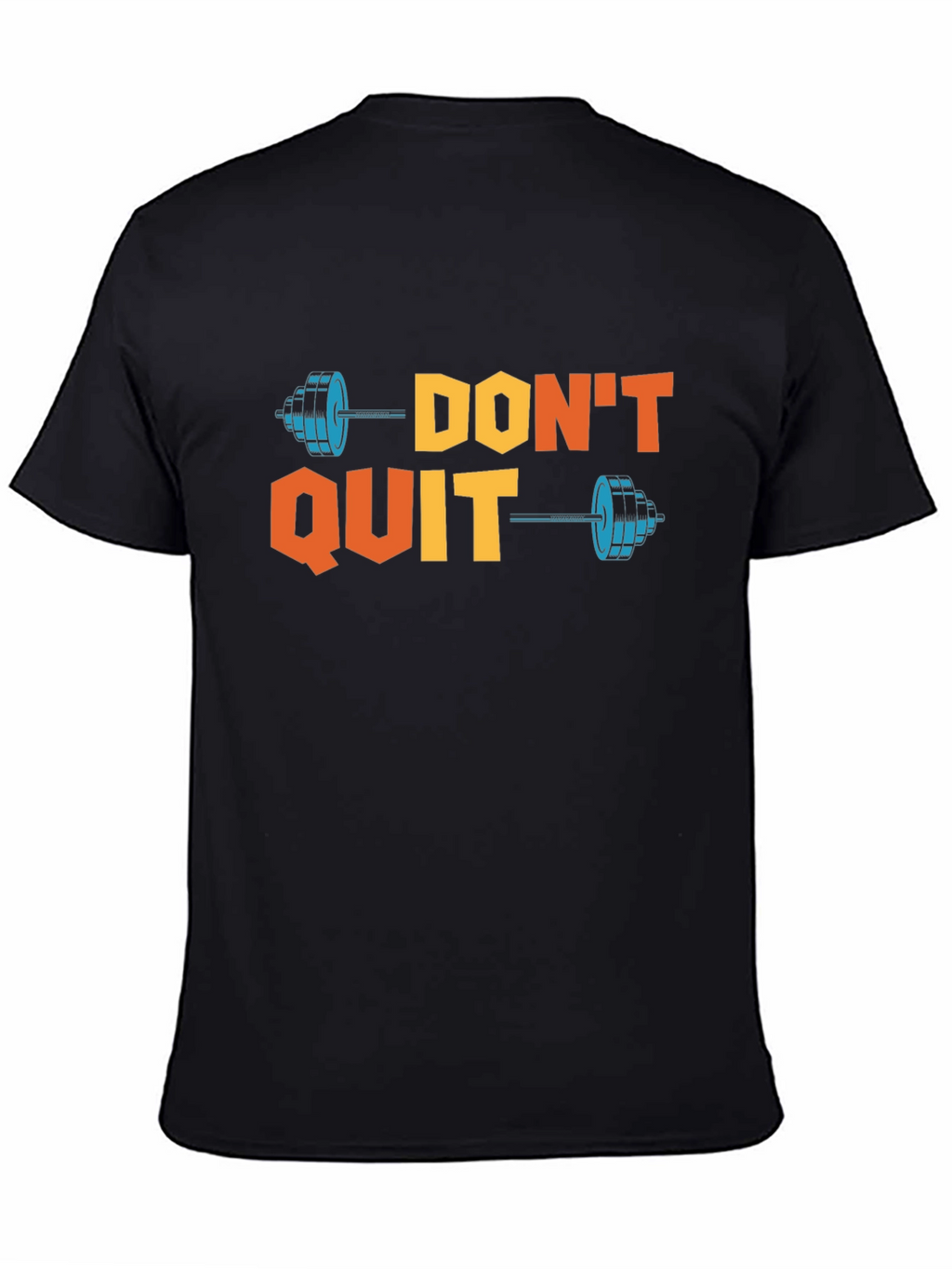 Dont Quit Motivational T-Shirt