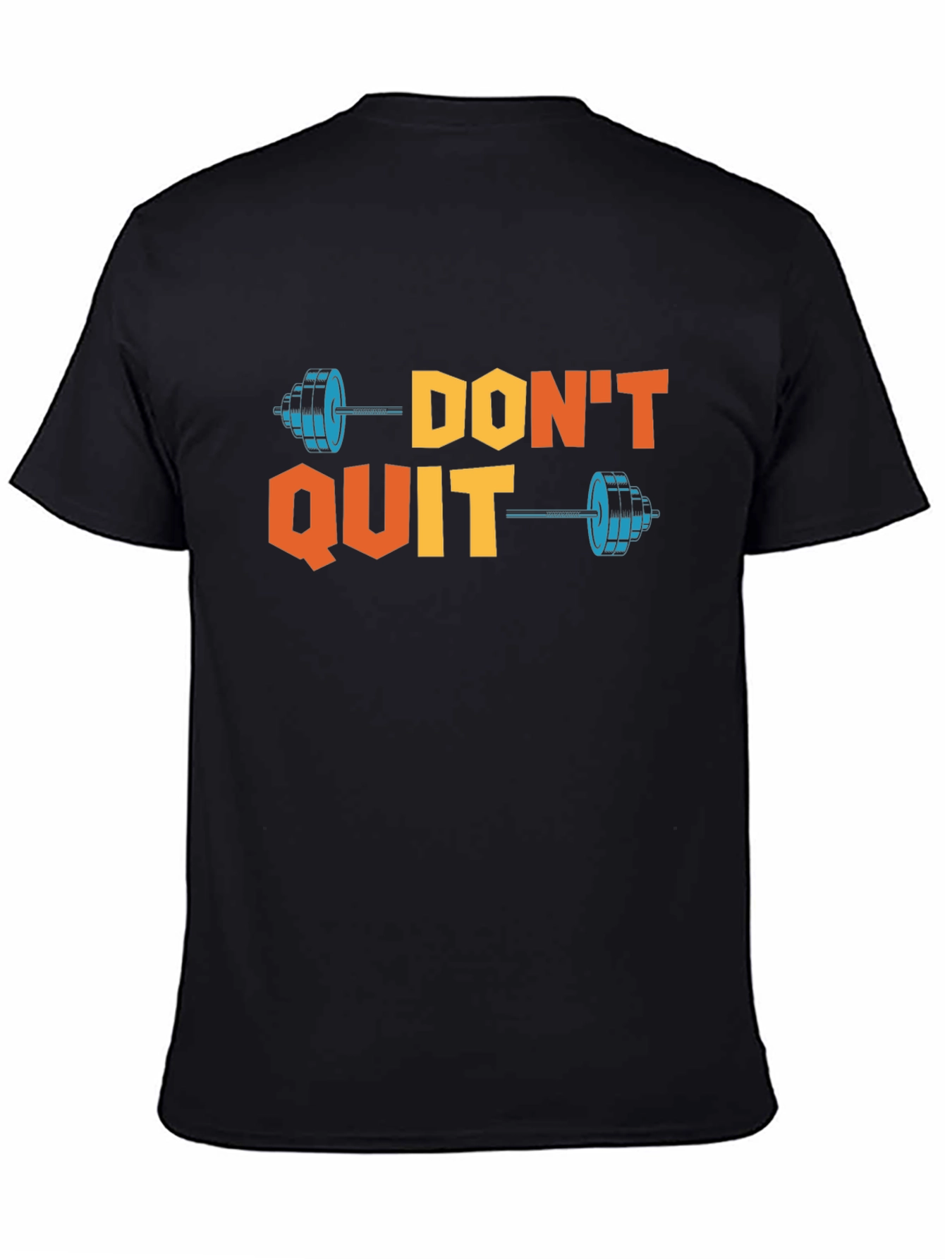 Dont Quit Motivational T-Shirt