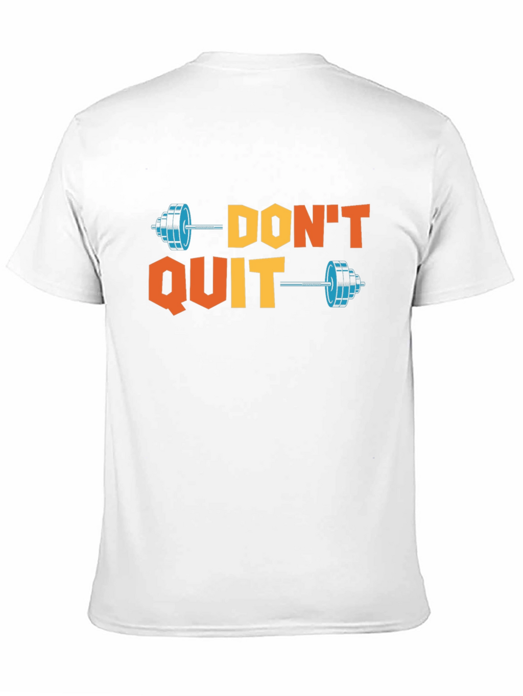 Dont Quit Motivational T-Shirt