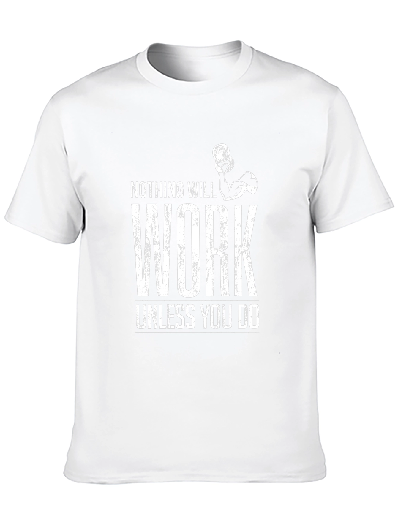 Motivational Workout T-Shirt - Nothing Will Work