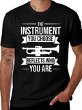 The Instrument You Choose T-Shirt - Music Lover Tee