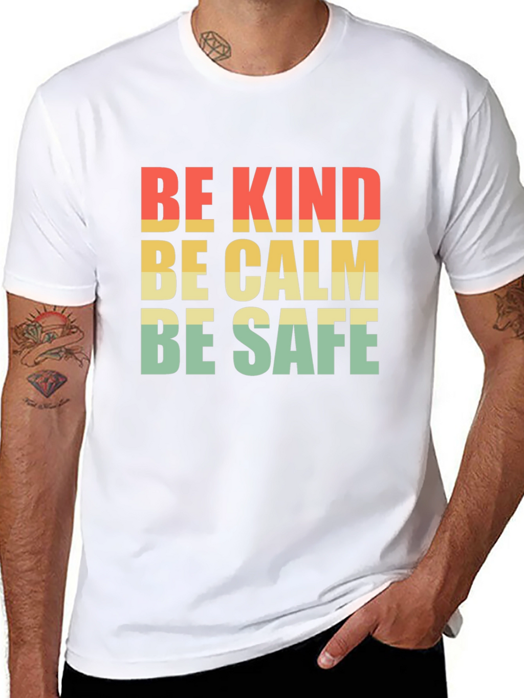 Be Kind Be Calm Be Safe T-Shirt