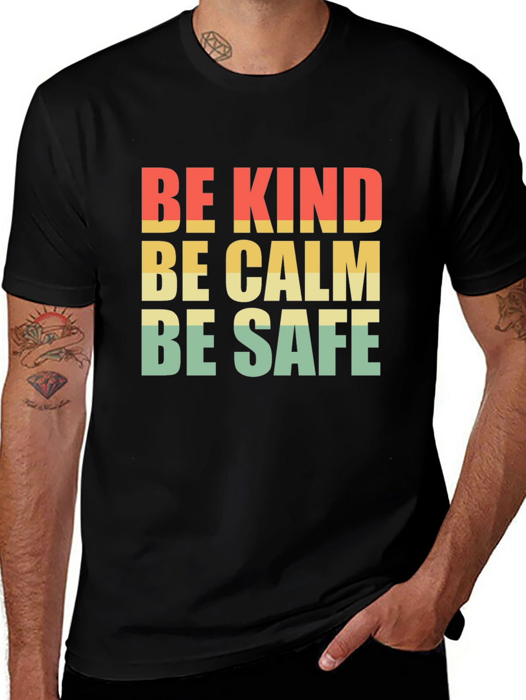 Be Kind Be Calm Be Safe T-Shirt