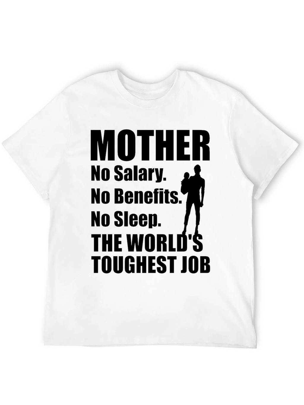 Mother: The Worlds Toughest Job T-Shirt