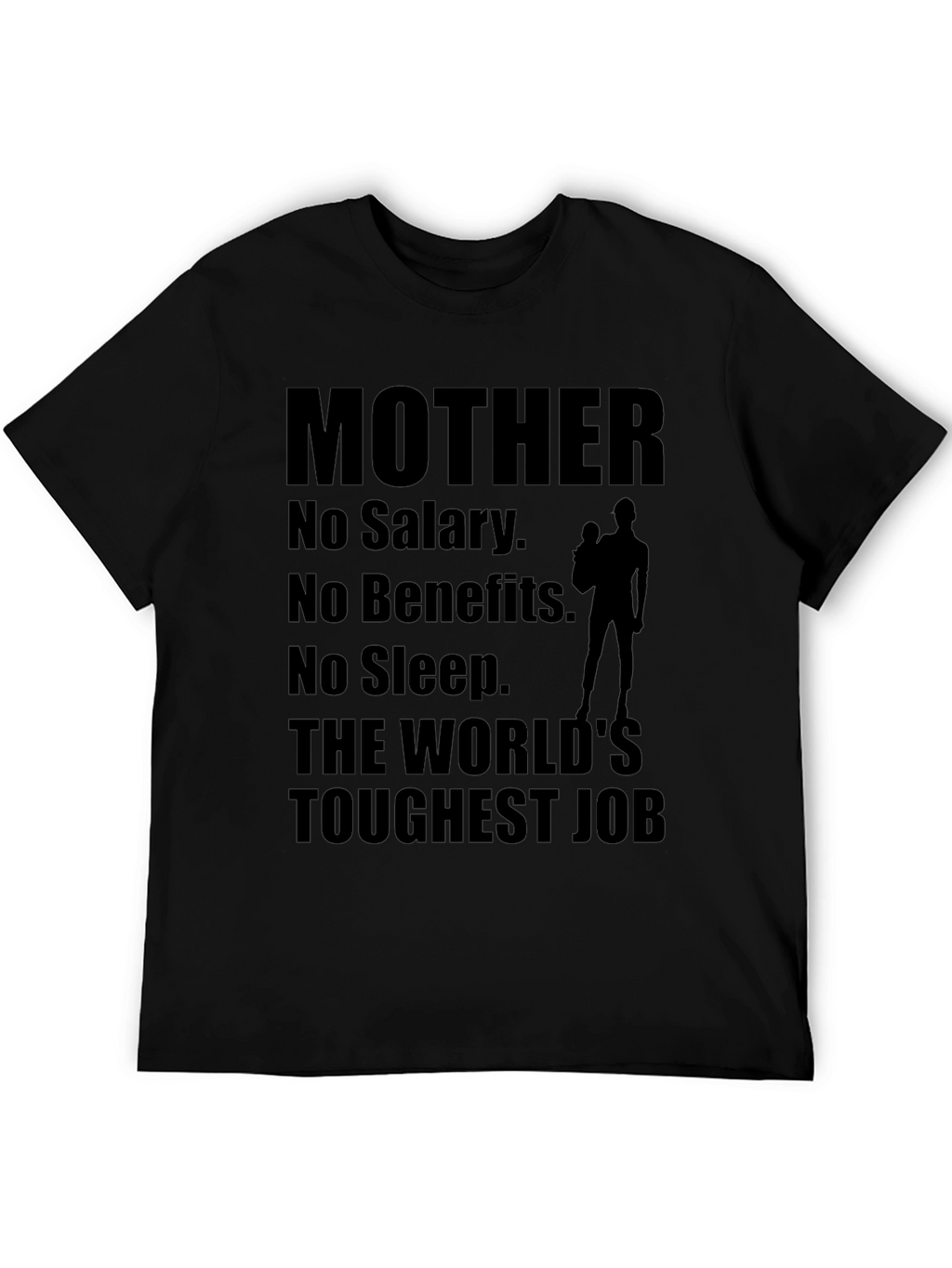 Mother: The Worlds Toughest Job T-Shirt