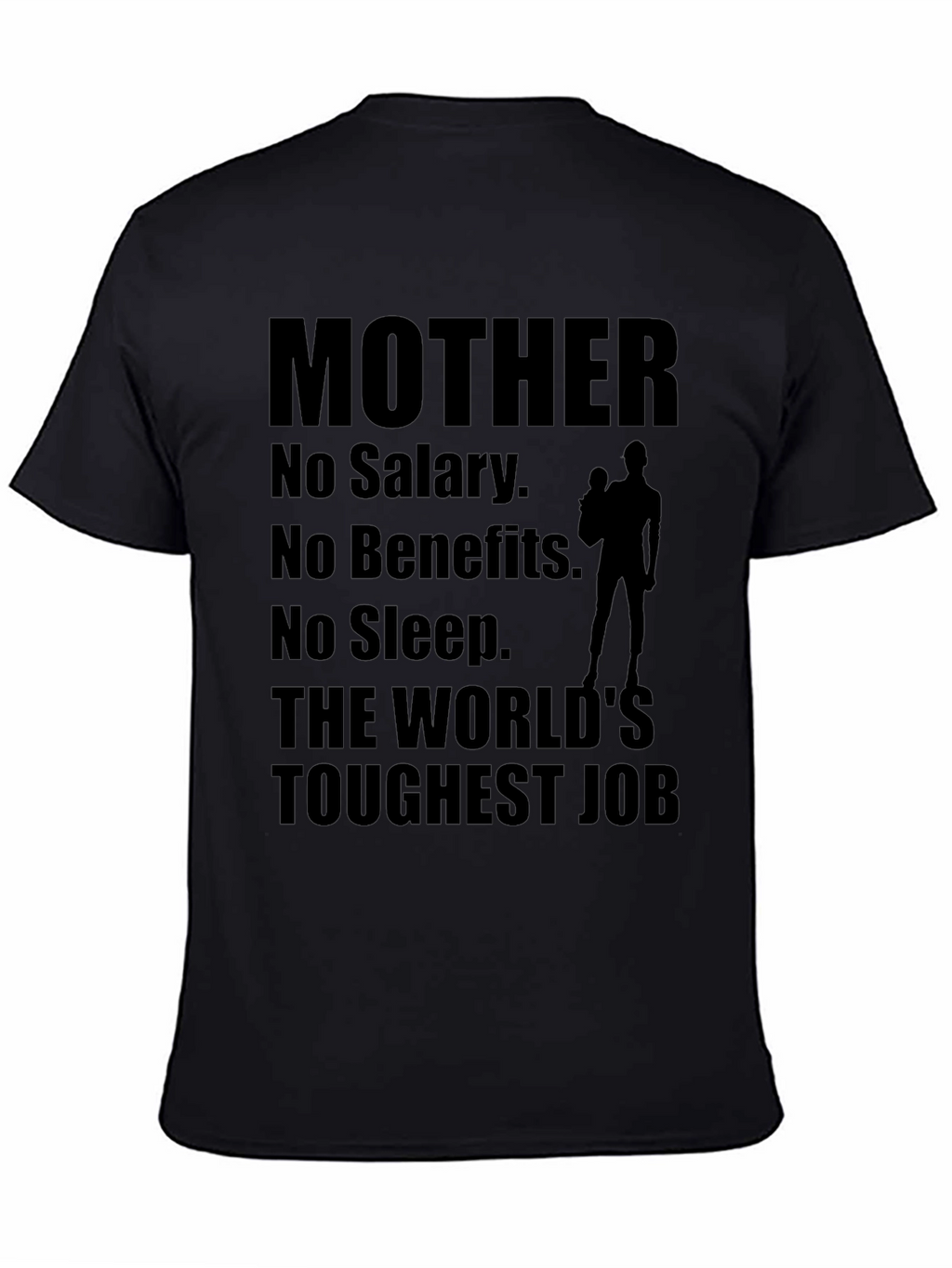 Mother: The Worlds Toughest Job T-Shirt