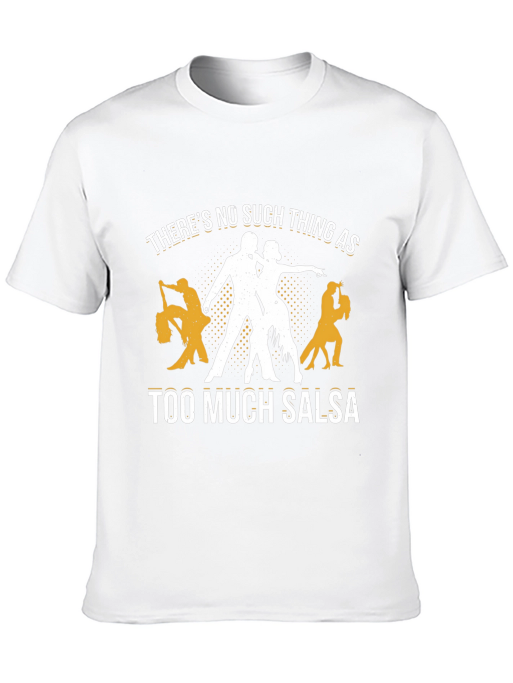Salsa Dance T-Shirt: Too Much Salsa