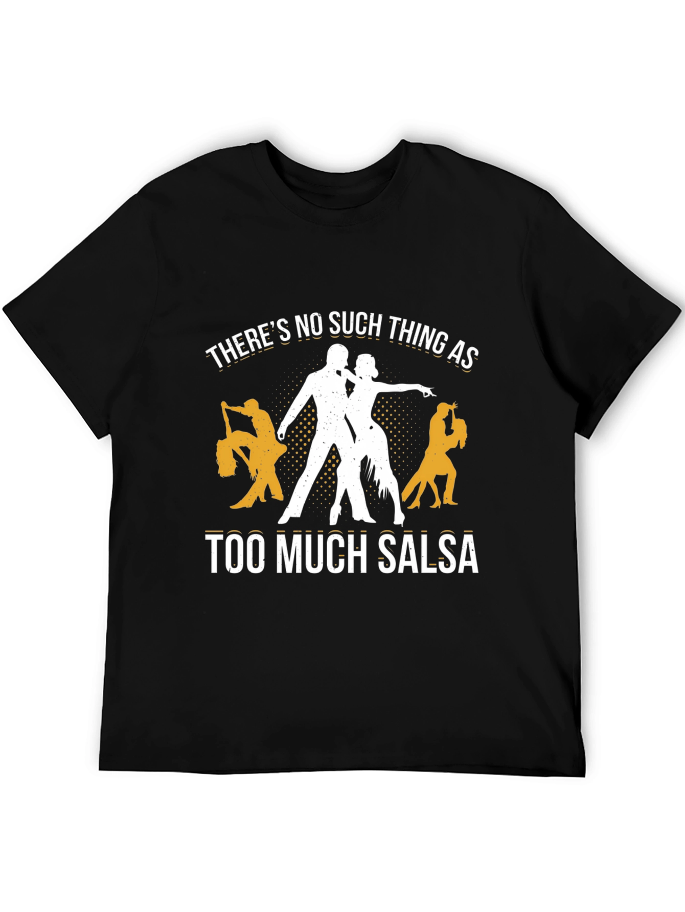 Salsa Dance T-Shirt: Too Much Salsa