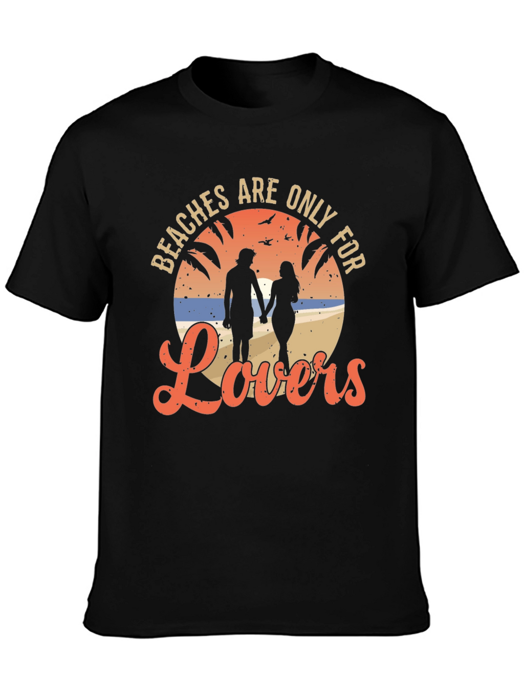Beaches Are Only For Lovers T-Shirt