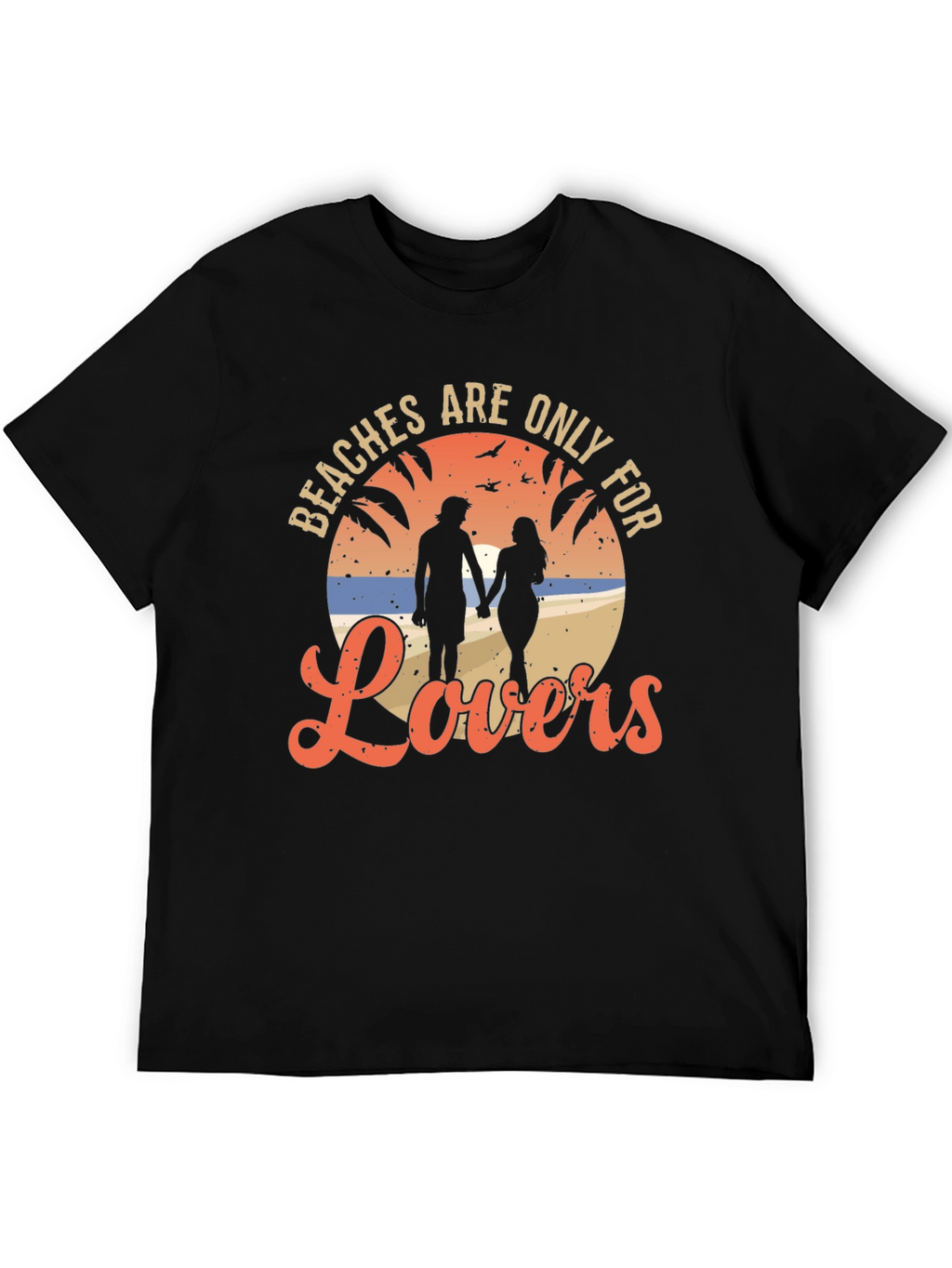 Beaches Are Only For Lovers T-Shirt