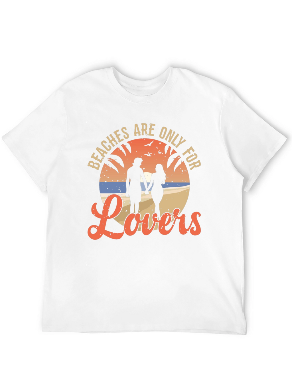 Beaches Are Only For Lovers T-Shirt