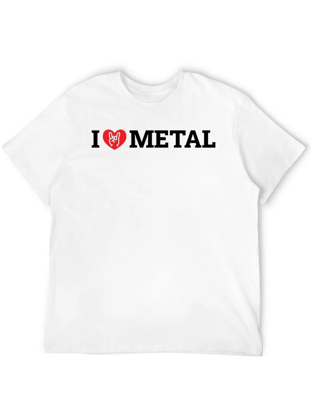 I Love Metal T-Shirt - Rock On!