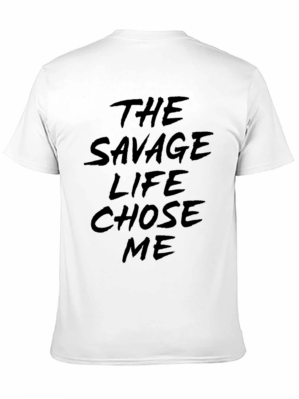 The Savage Life Chose Me Black Graphic Tee
