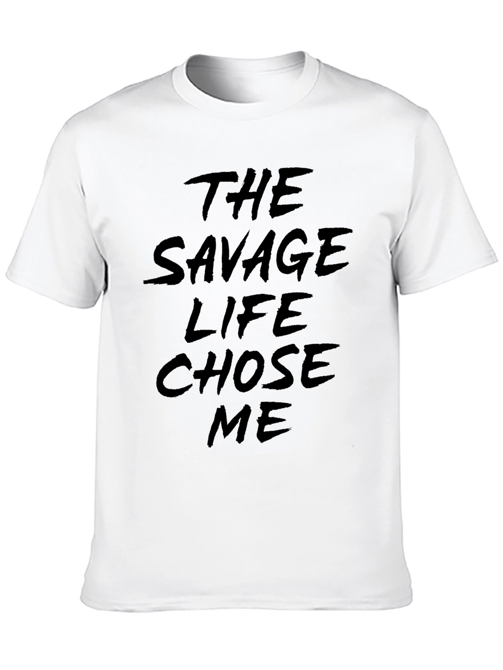 The Savage Life Chose Me Black Graphic Tee