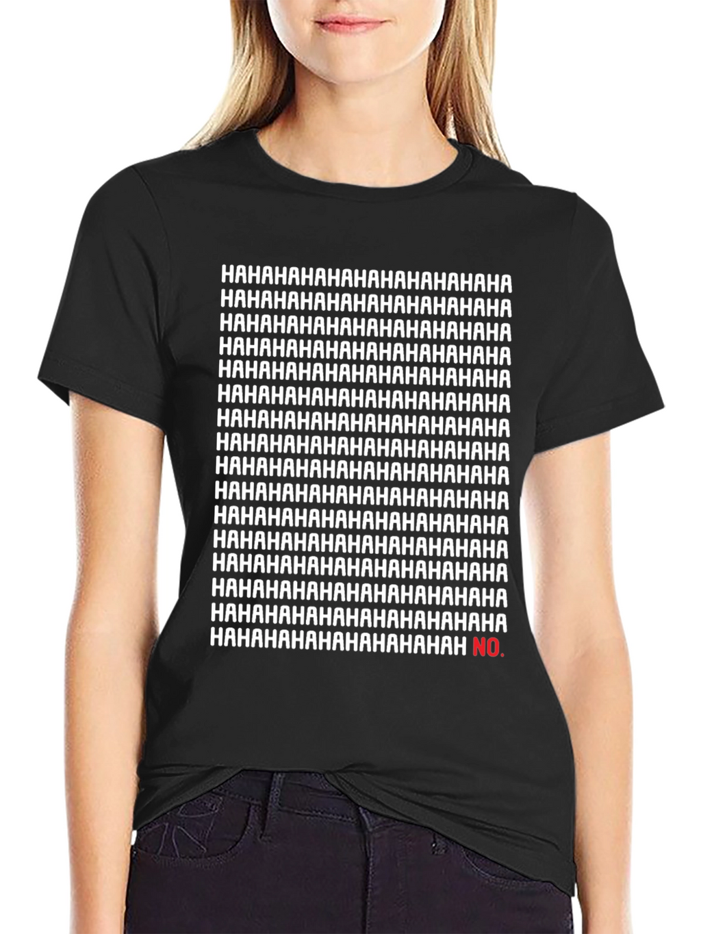 Funny Hahaha...No Sarcastic Graphic Tee