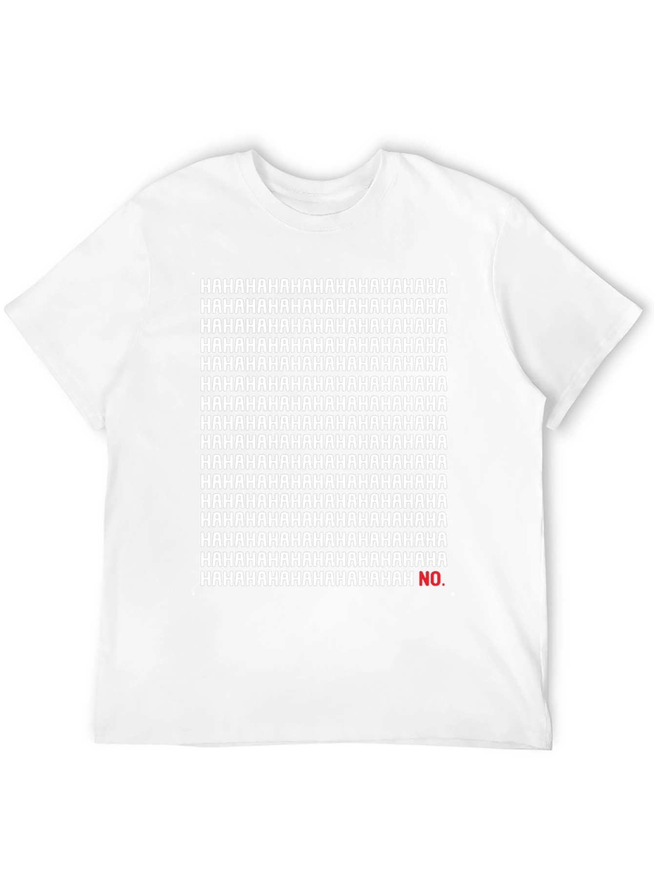 Funny Hahaha...No Sarcastic Graphic Tee