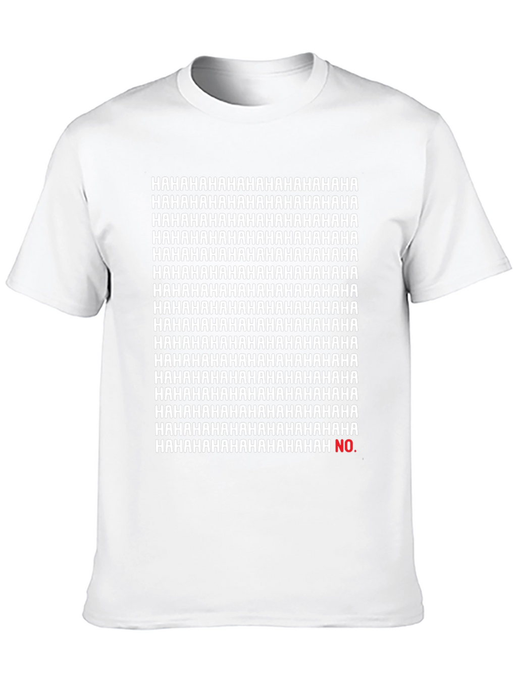 Funny Hahaha...No Sarcastic Graphic Tee