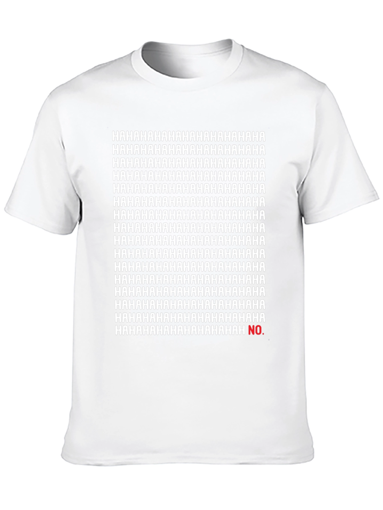Funny Hahaha...No Sarcastic Graphic Tee