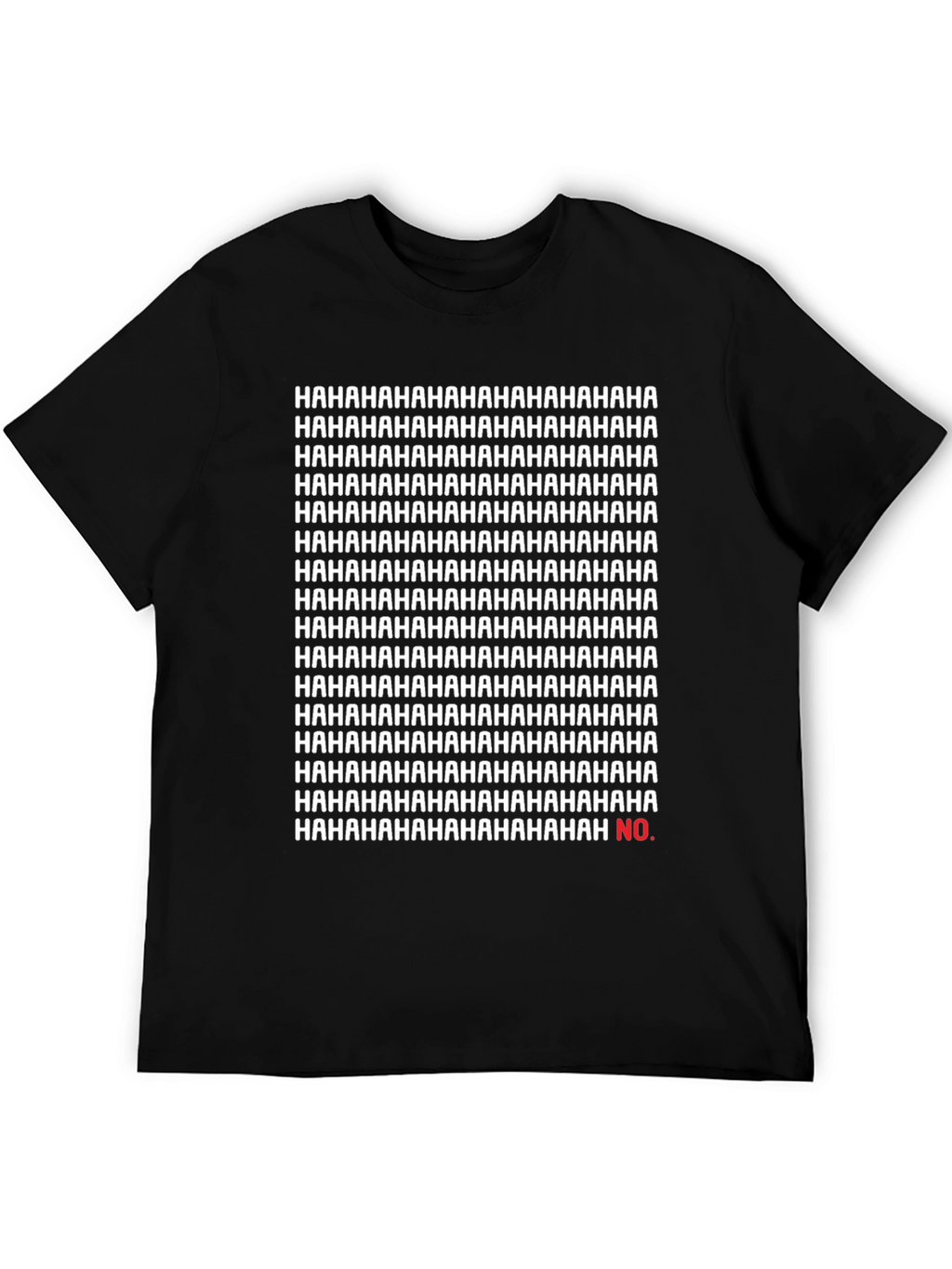 Funny Hahaha...No Sarcastic Graphic Tee