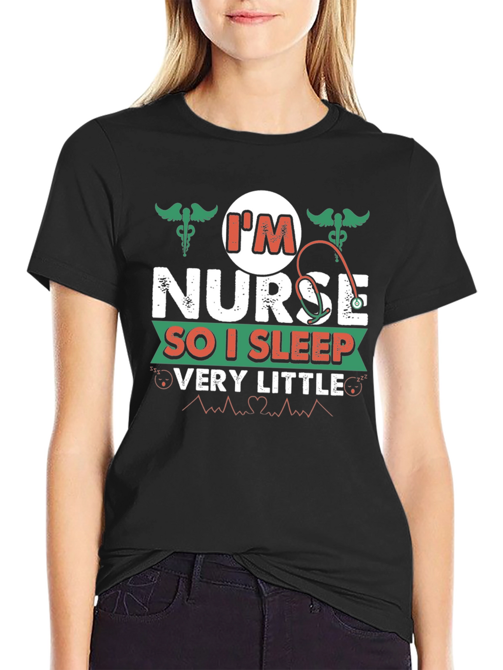 Im Nurse So I Sleep Very Little T-Shirt