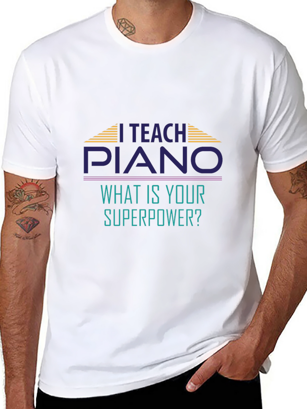 I Teach Piano T-Shirt - Whats Your Superpower?
