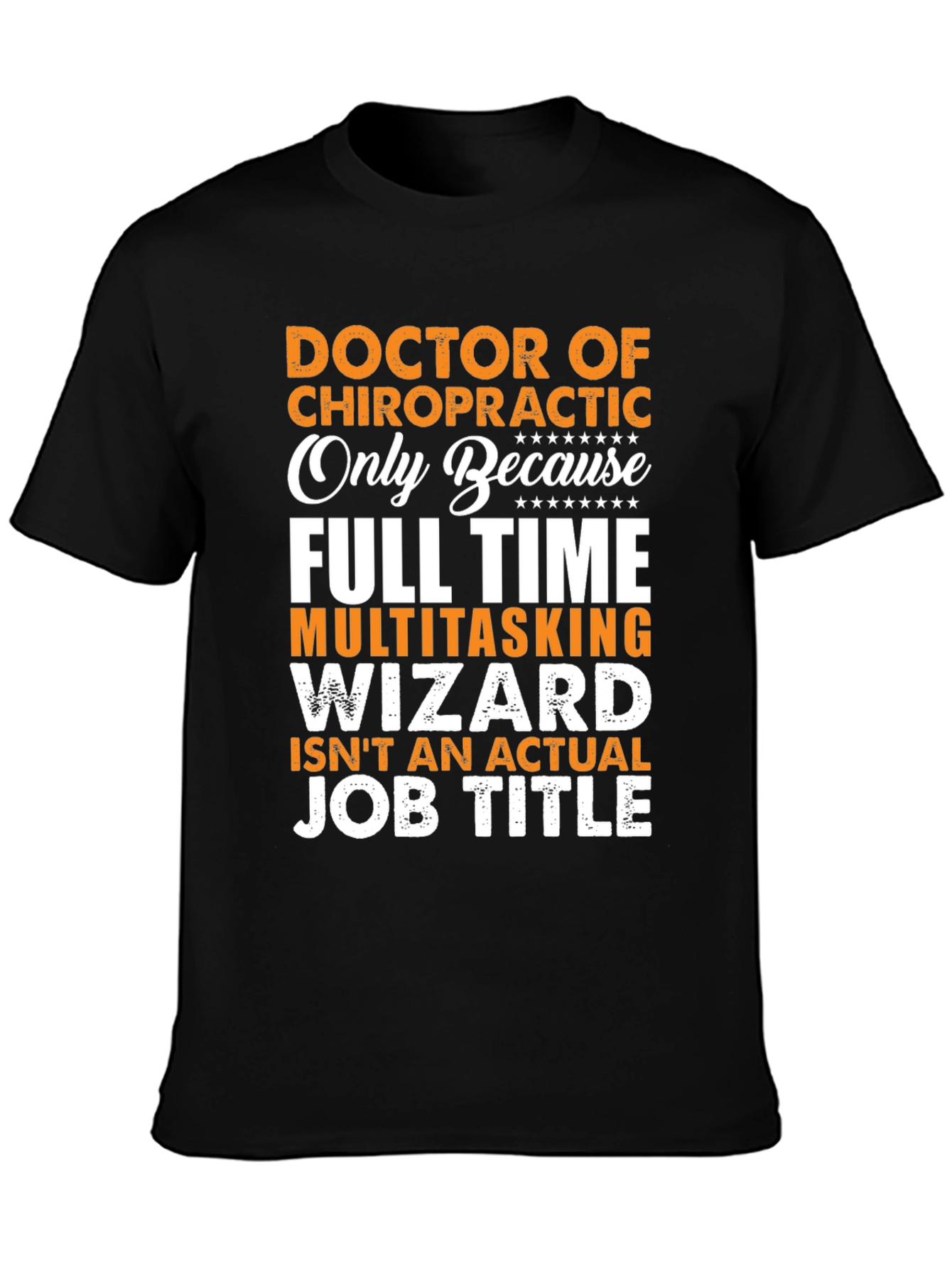 Chiropractor T-Shirt: Full Time Multitasking Wizard