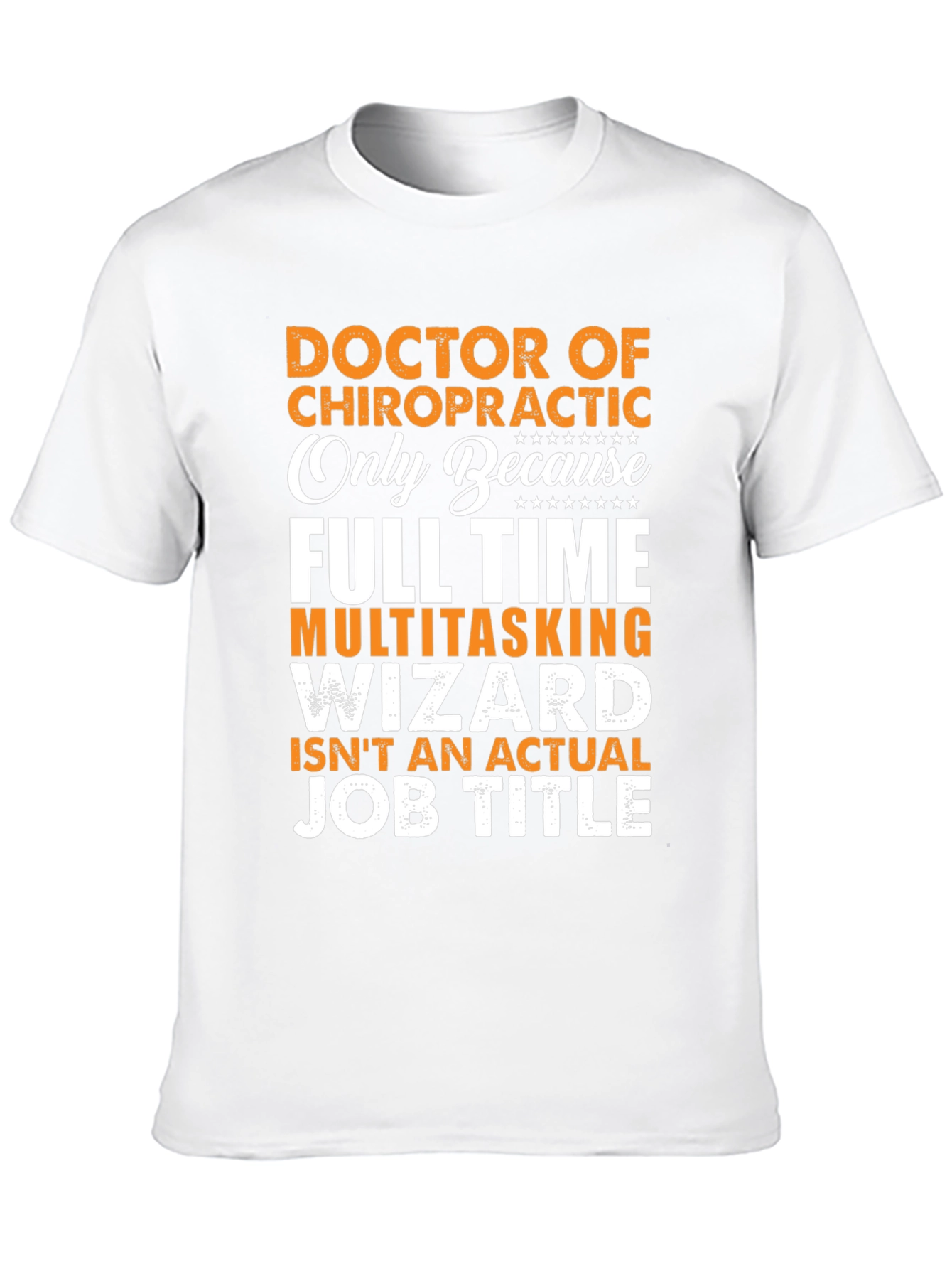 Chiropractor T-Shirt: Full Time Multitasking Wizard