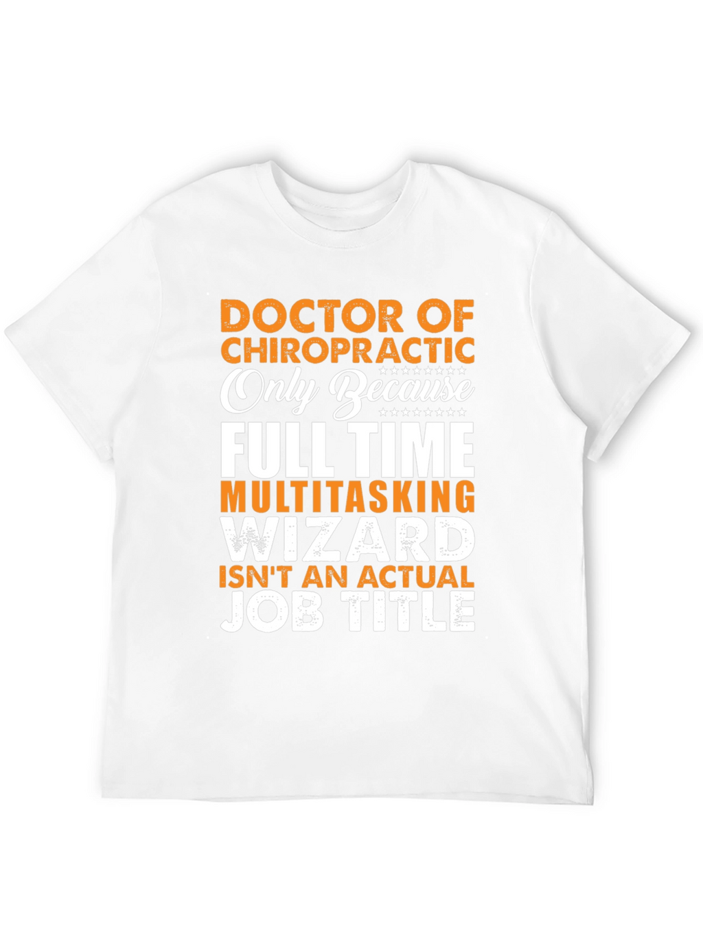 Chiropractor T-Shirt: Full Time Multitasking Wizard