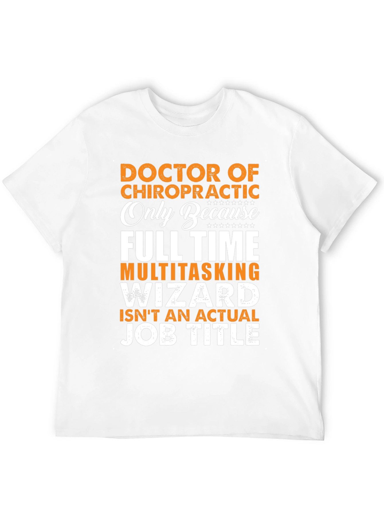 Chiropractor T-Shirt: Full Time Multitasking Wizard