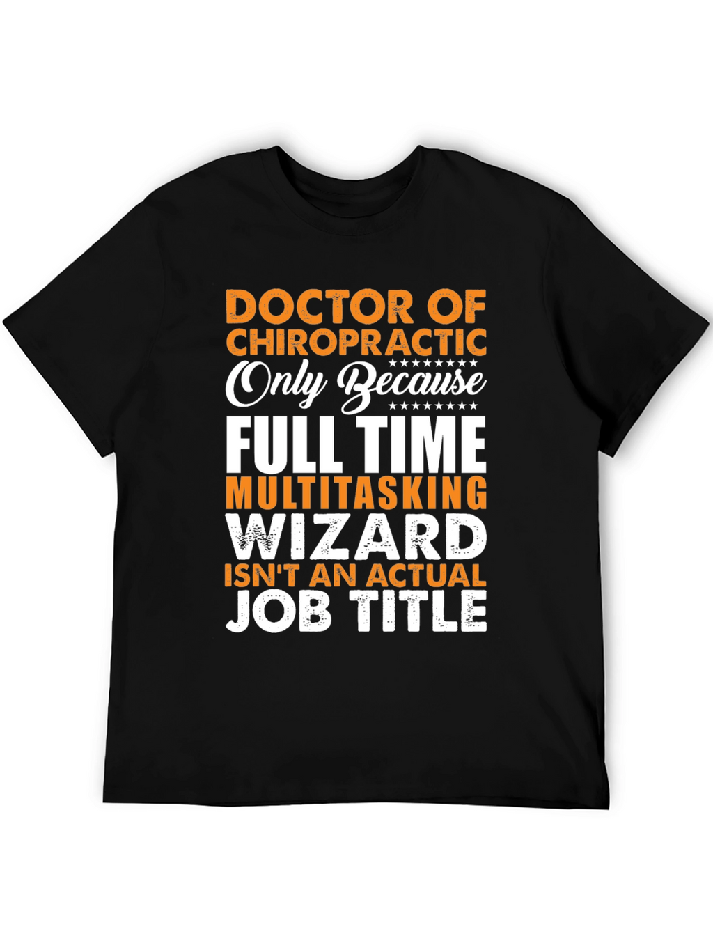 Chiropractor T-Shirt: Full Time Multitasking Wizard