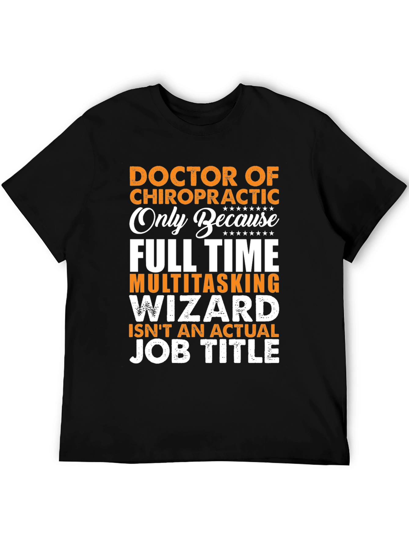 Chiropractor T-Shirt: Full Time Multitasking Wizard