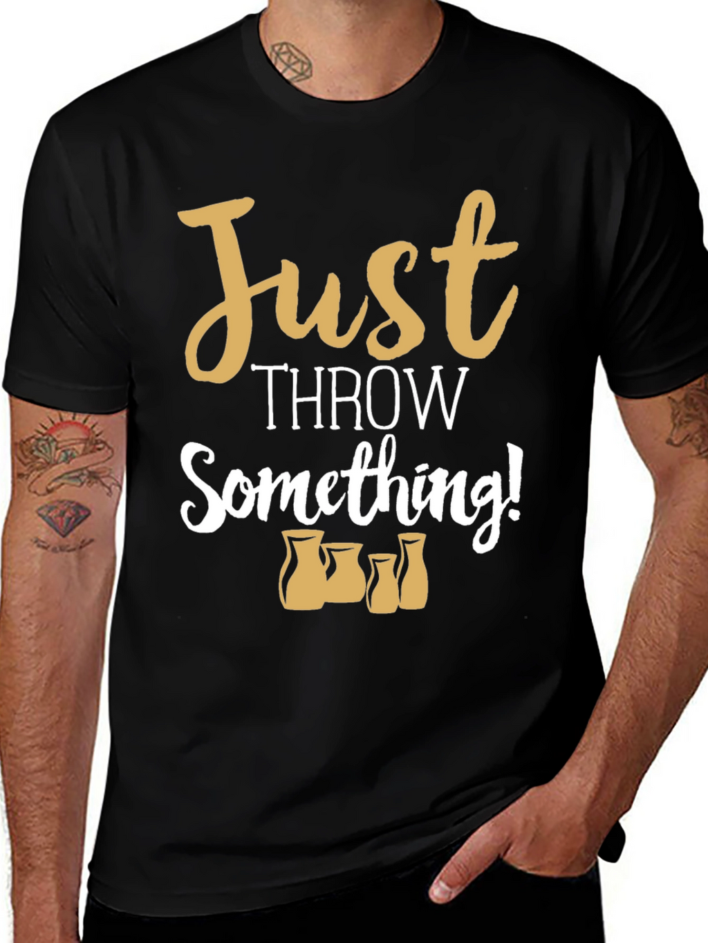 Just Throw Something! Pottery T-Shirt