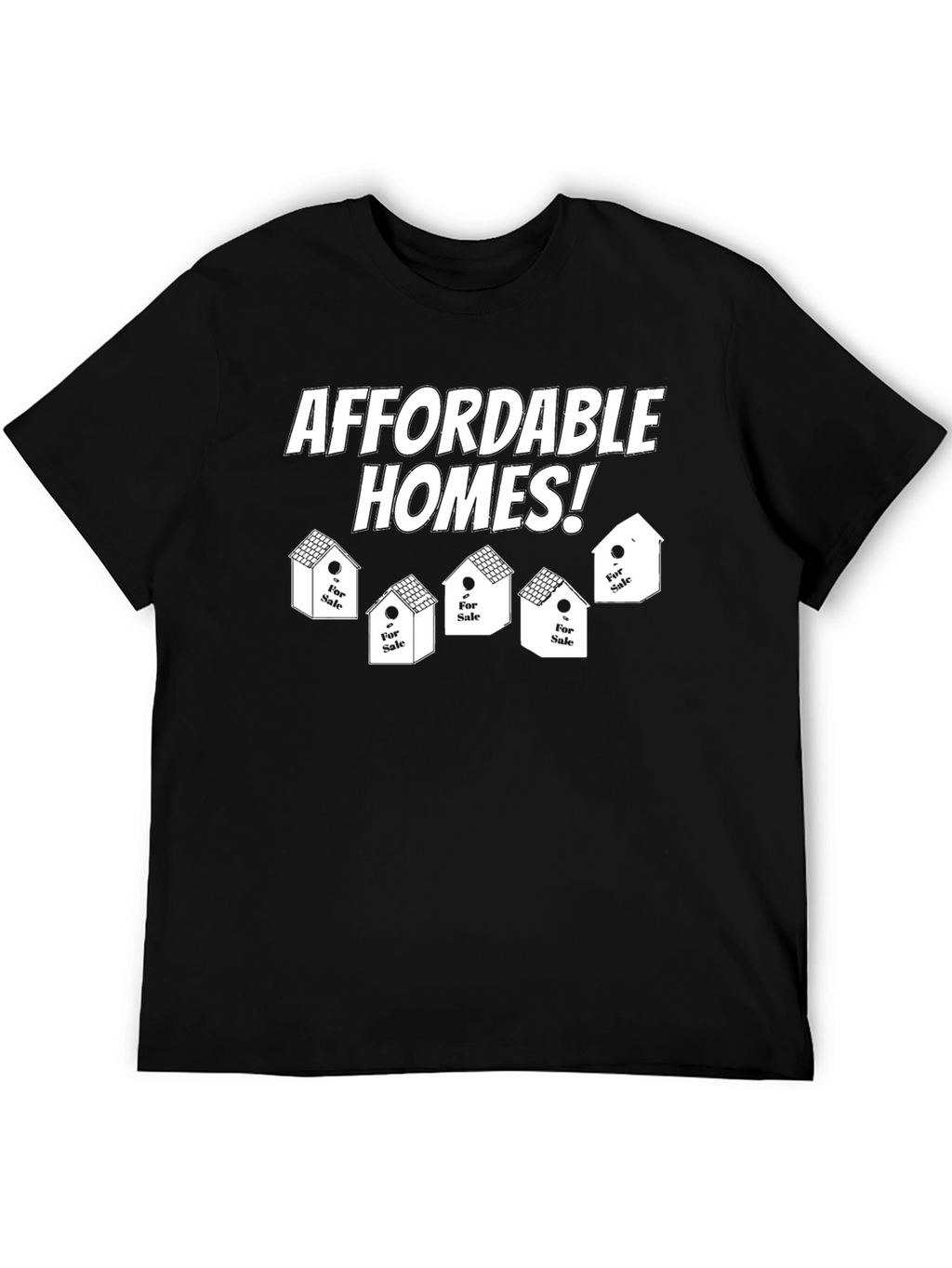 Affordable Homes T-Shirt - Real Estate Tee