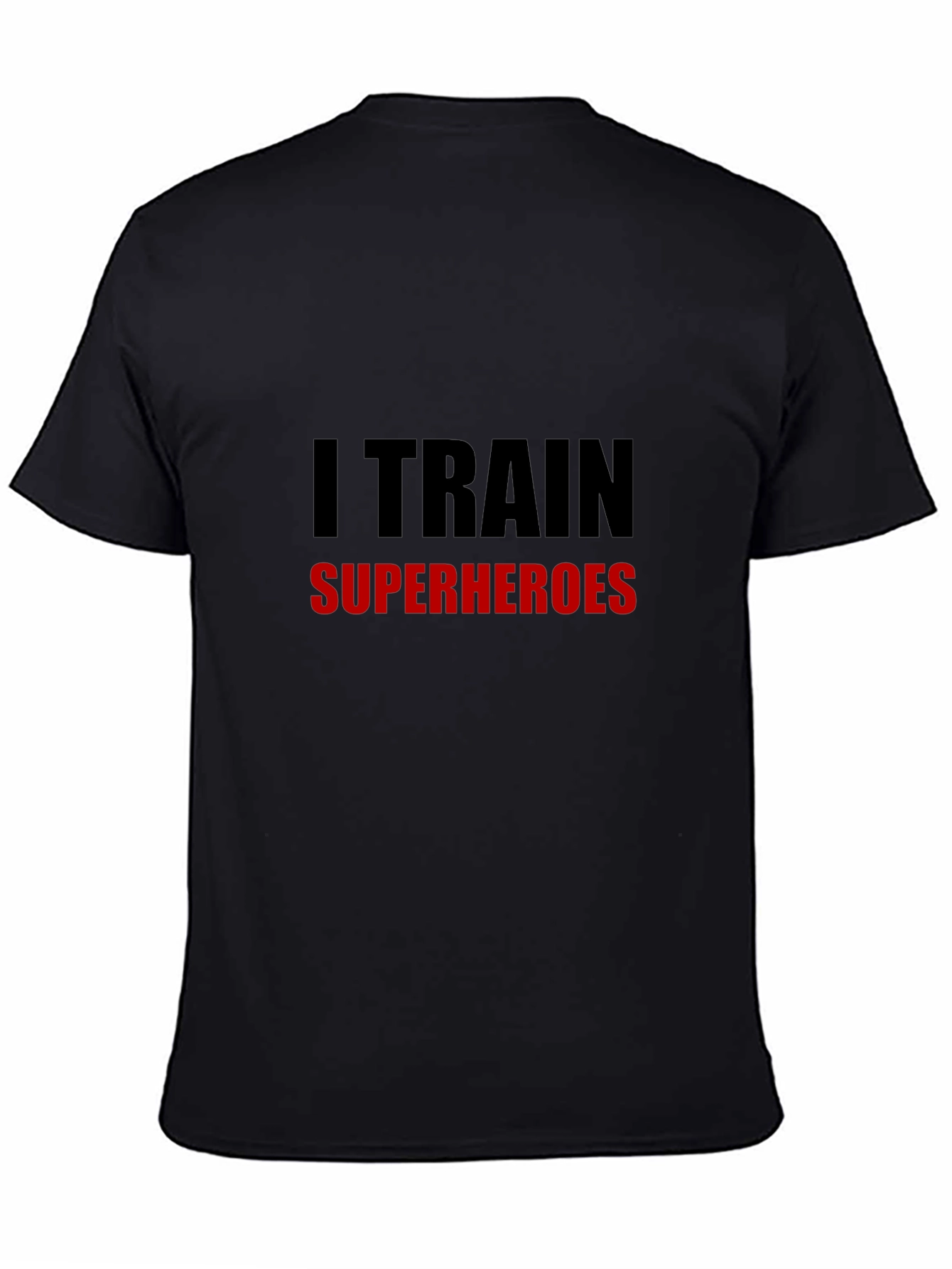 I Train Superheroes T-Shirt - Black Training Tee