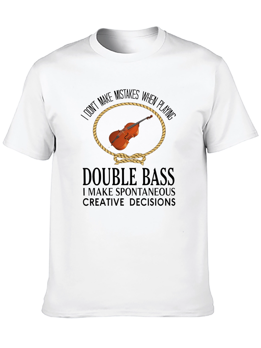 Double Bass Player Humor T-Shirt