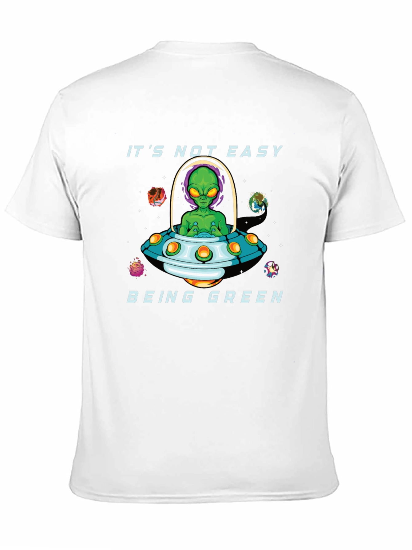 Its Not Easy Being Green Alien Graphic T-Shirt