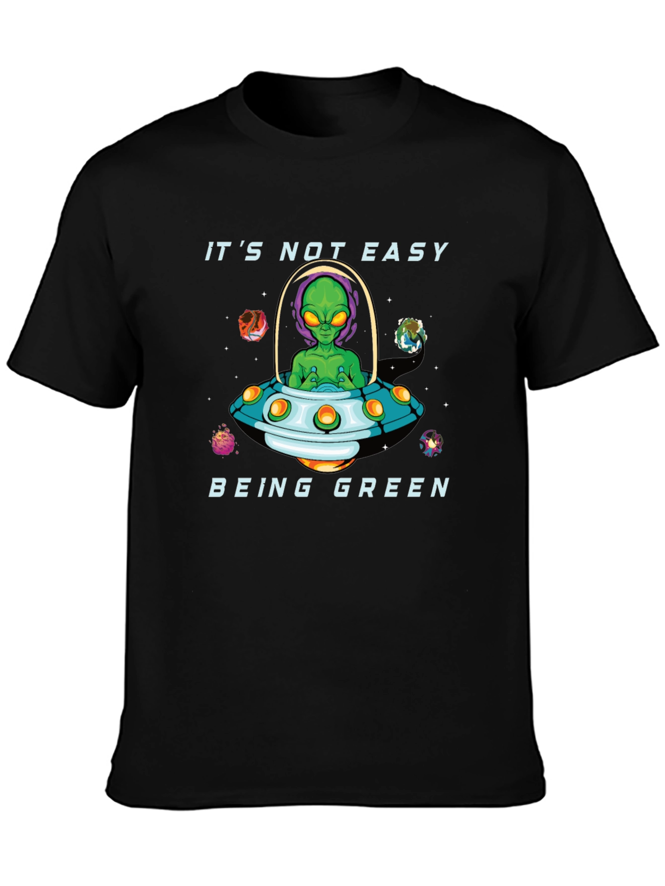 Its Not Easy Being Green Alien Graphic T-Shirt