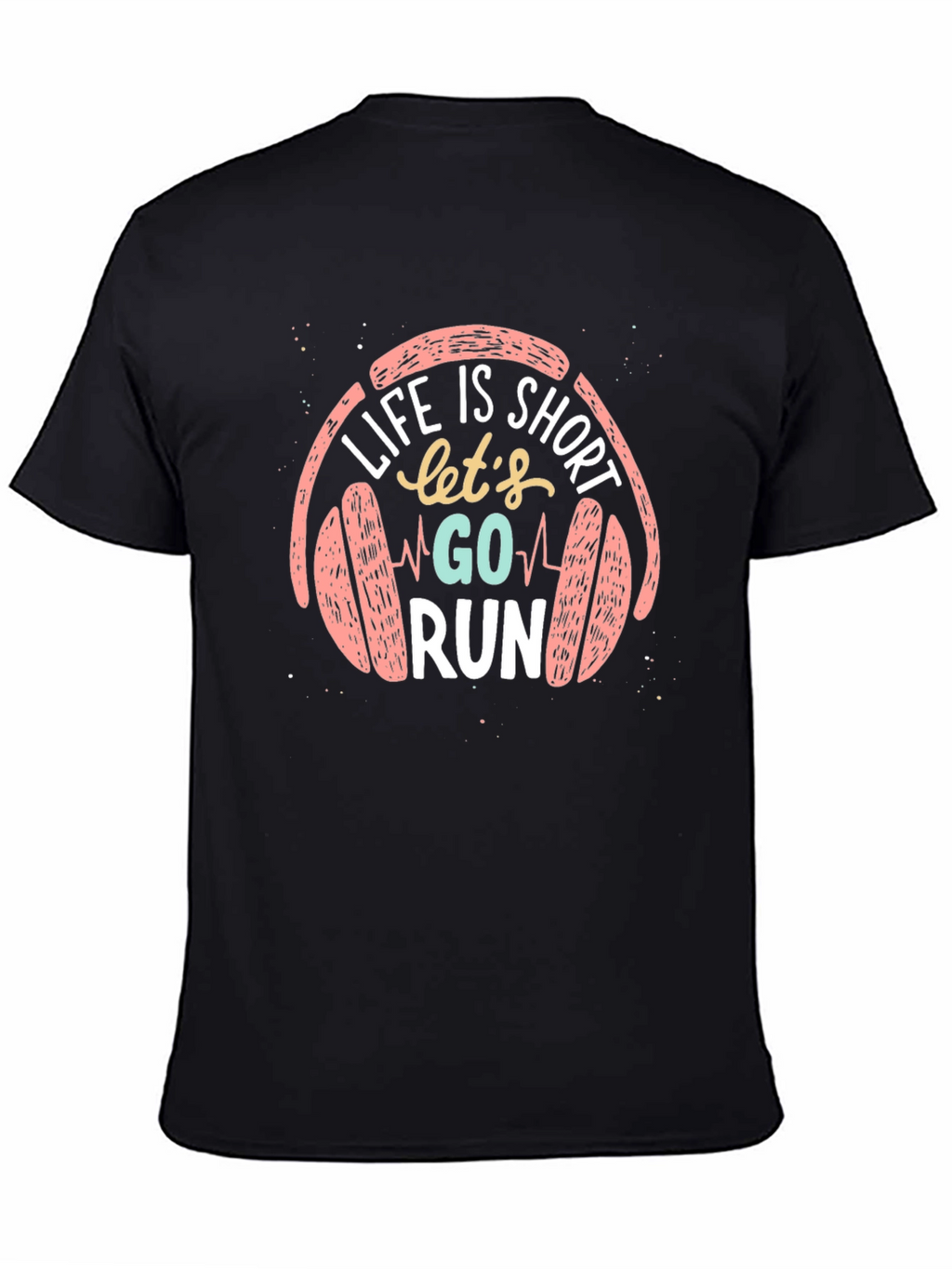 Life is Short Go Run Black T-Shirt