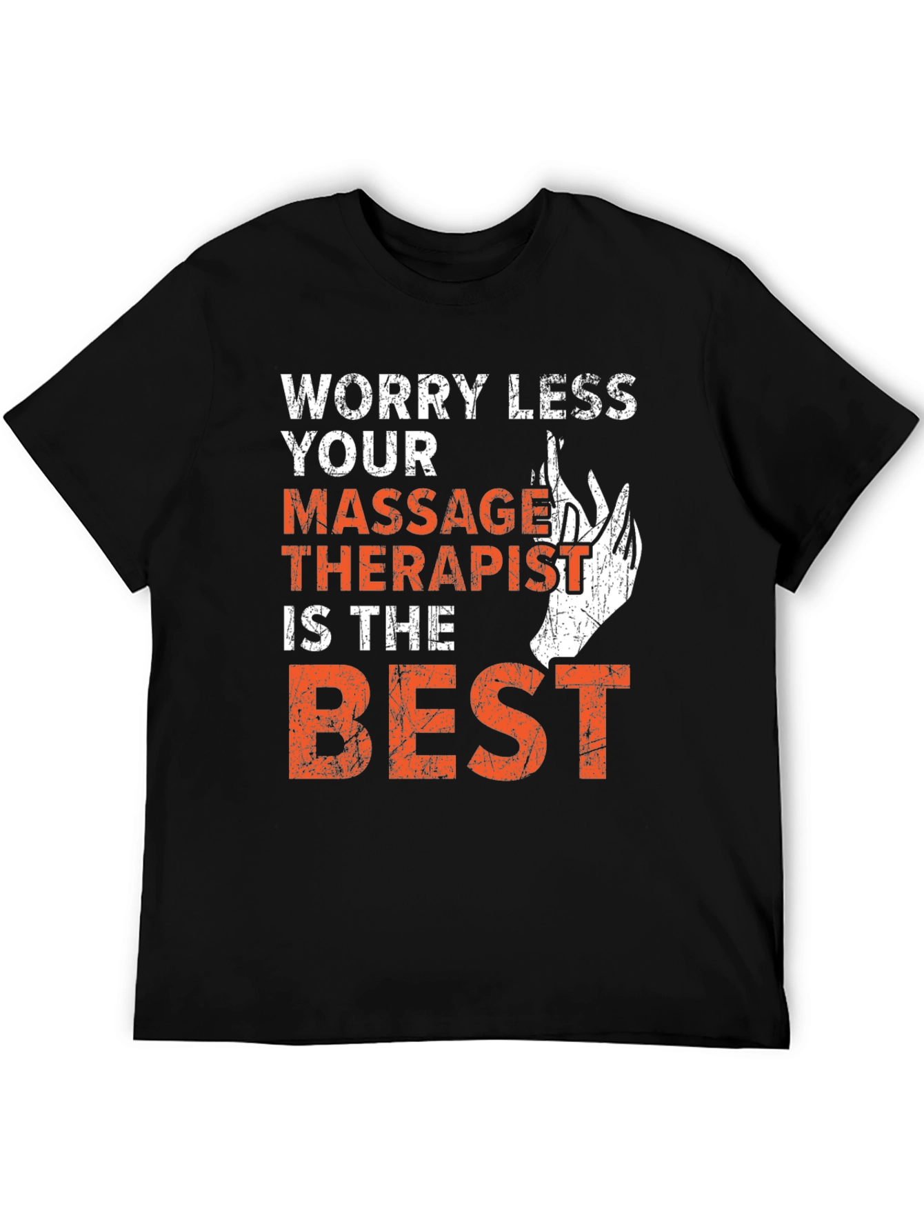 Worry Less Your Massage Therapist Is the Best T-Shirt