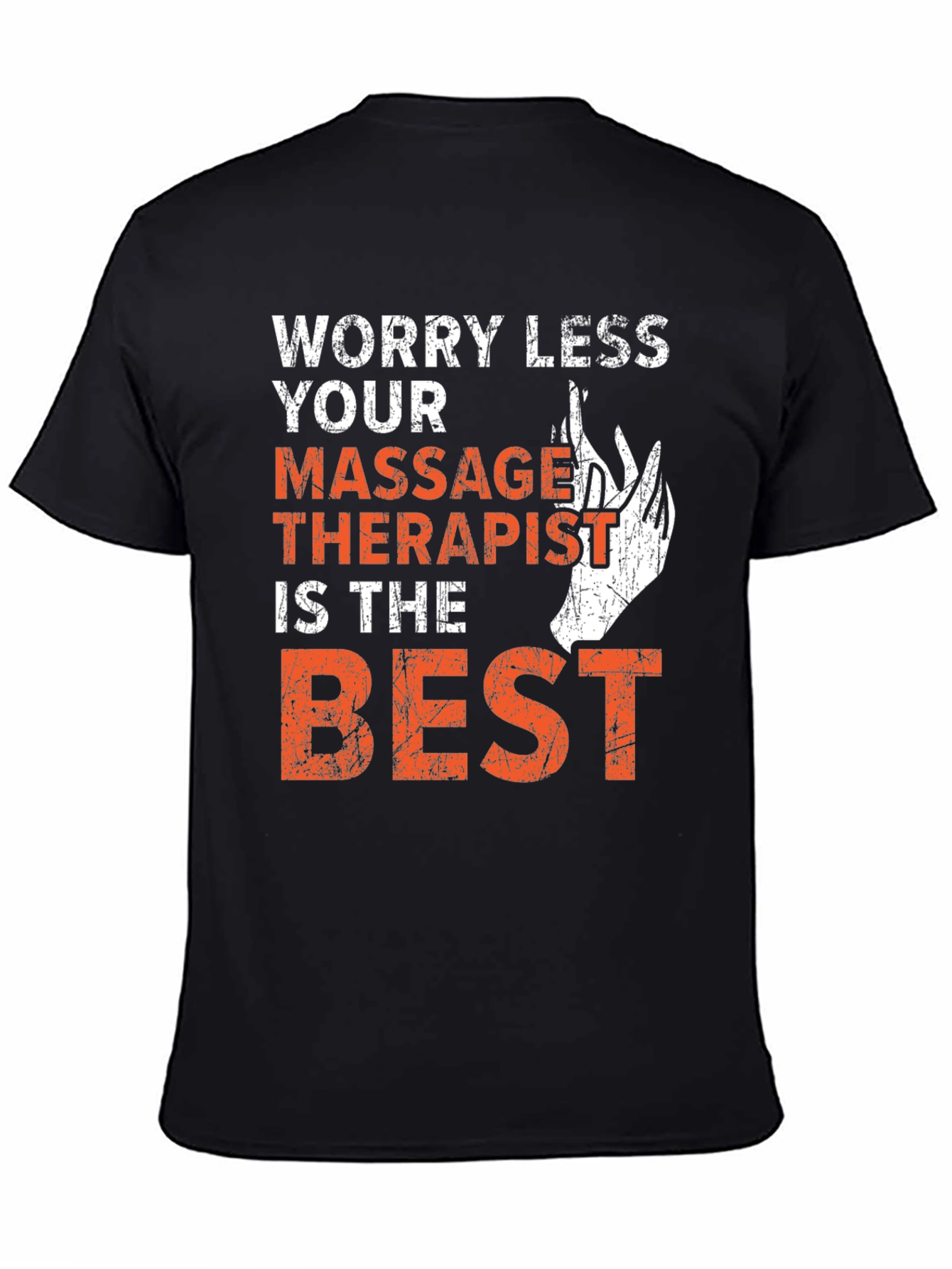 Worry Less Your Massage Therapist Is the Best T-Shirt