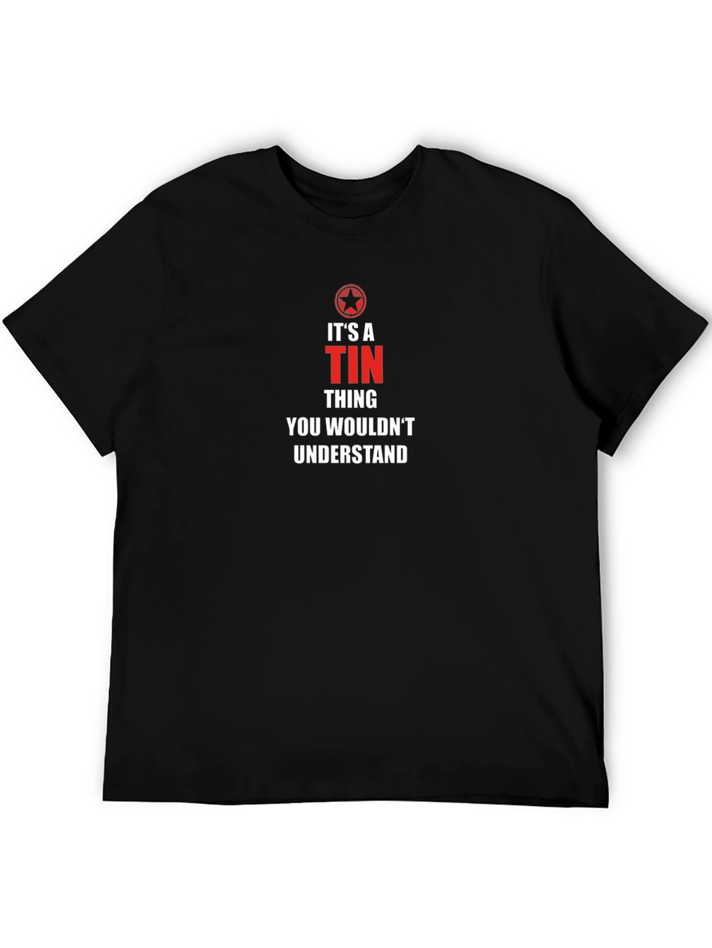 Its A Tin Thing T-Shirt