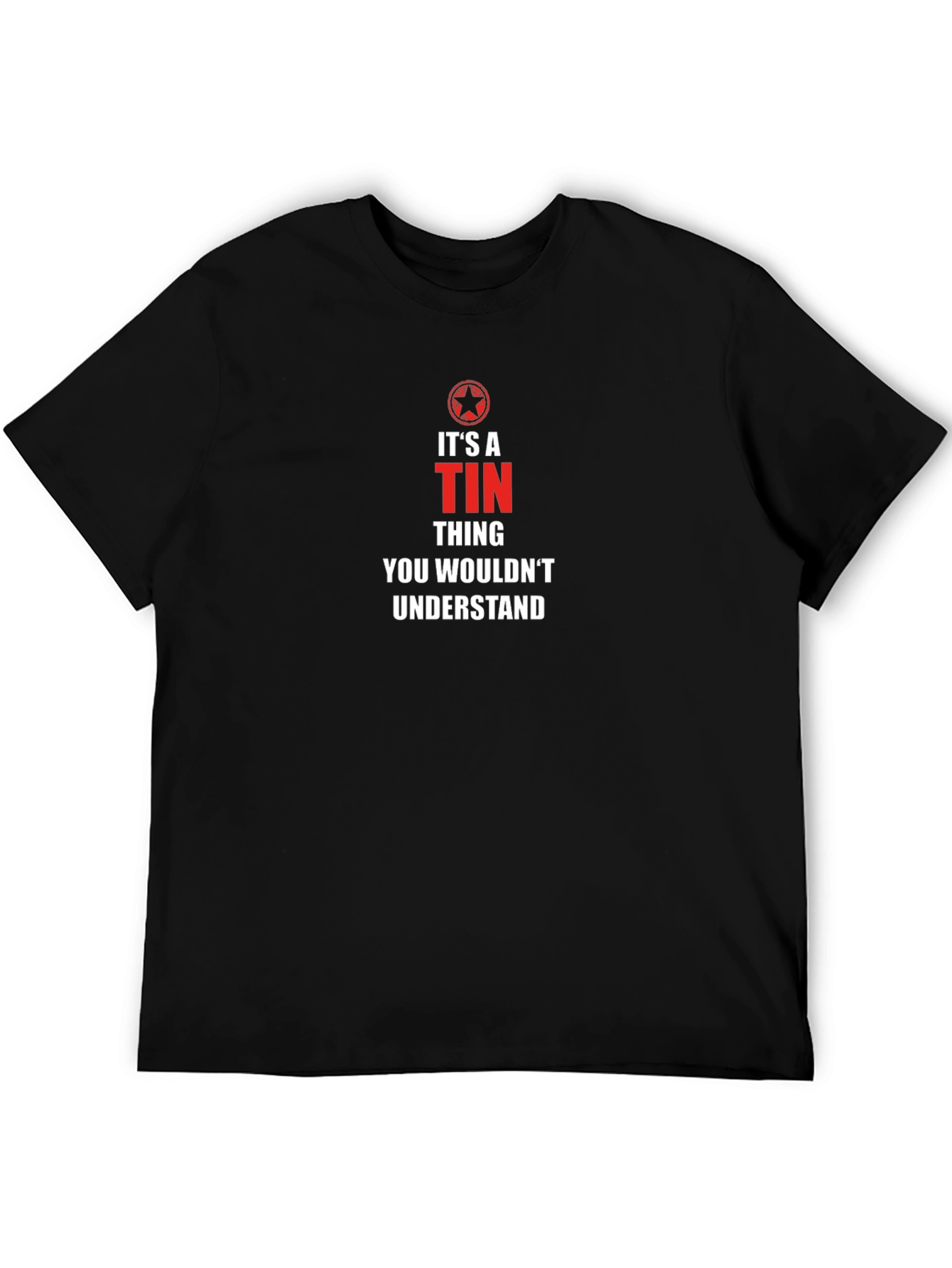 Its A Tin Thing T-Shirt