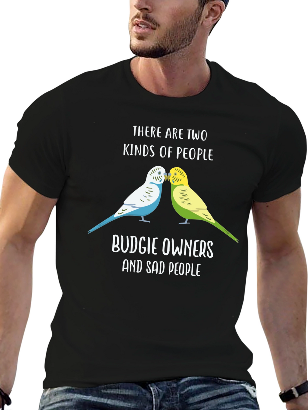Budgie Owners T-Shirt: Two Kinds of People Funny Tee