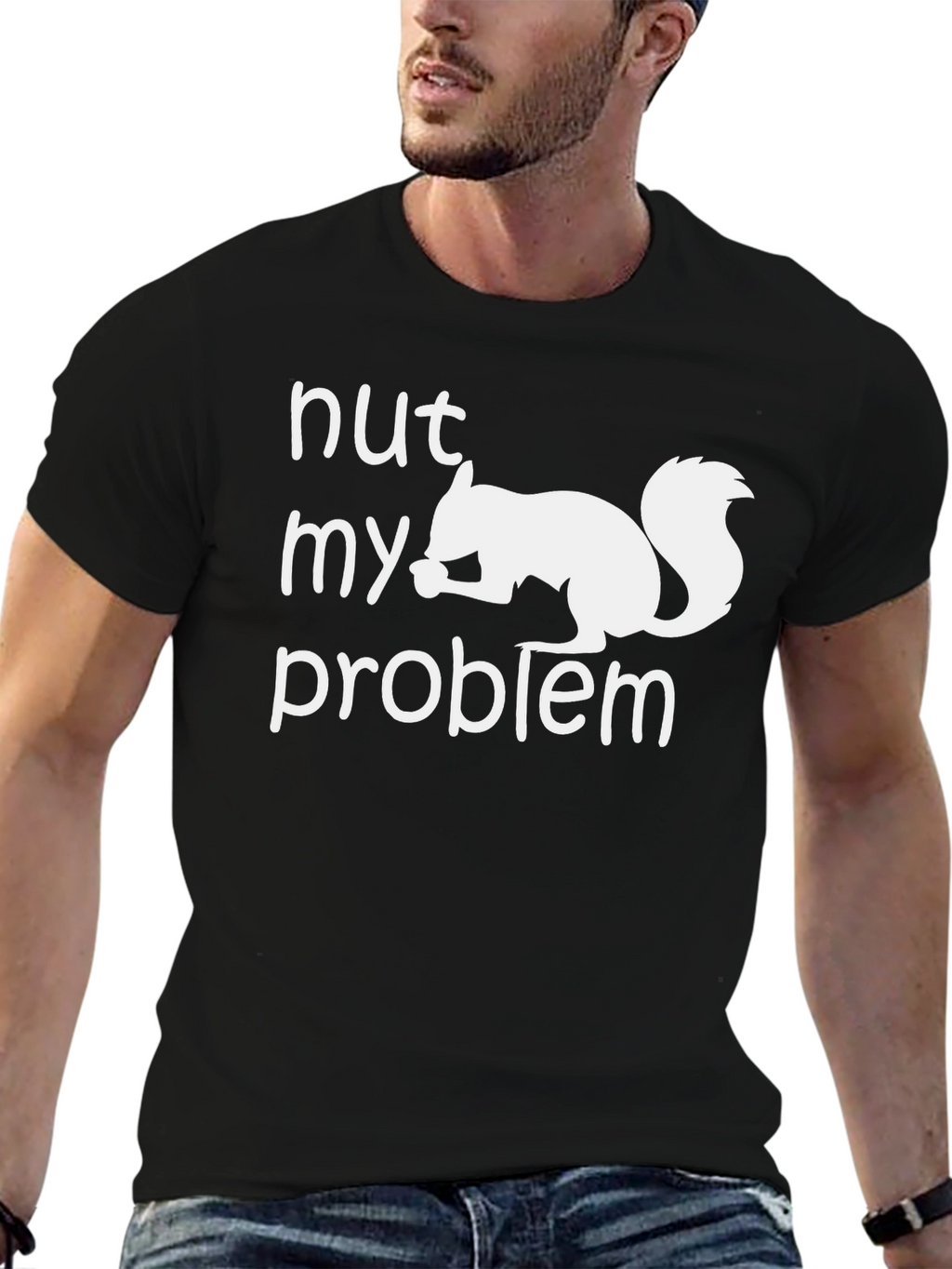Nut My Problem Squirrel Graphic T-Shirt