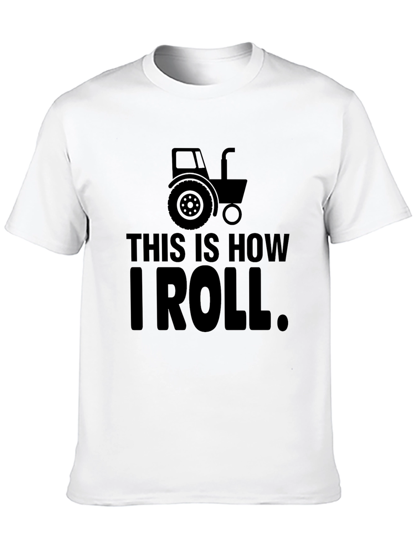 This is How I Roll Tractor Graphic T-Shirt