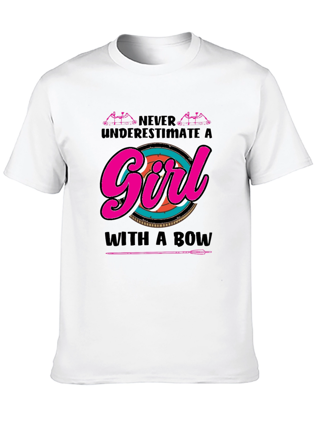 Archer Girl T-Shirt - Never Underestimate