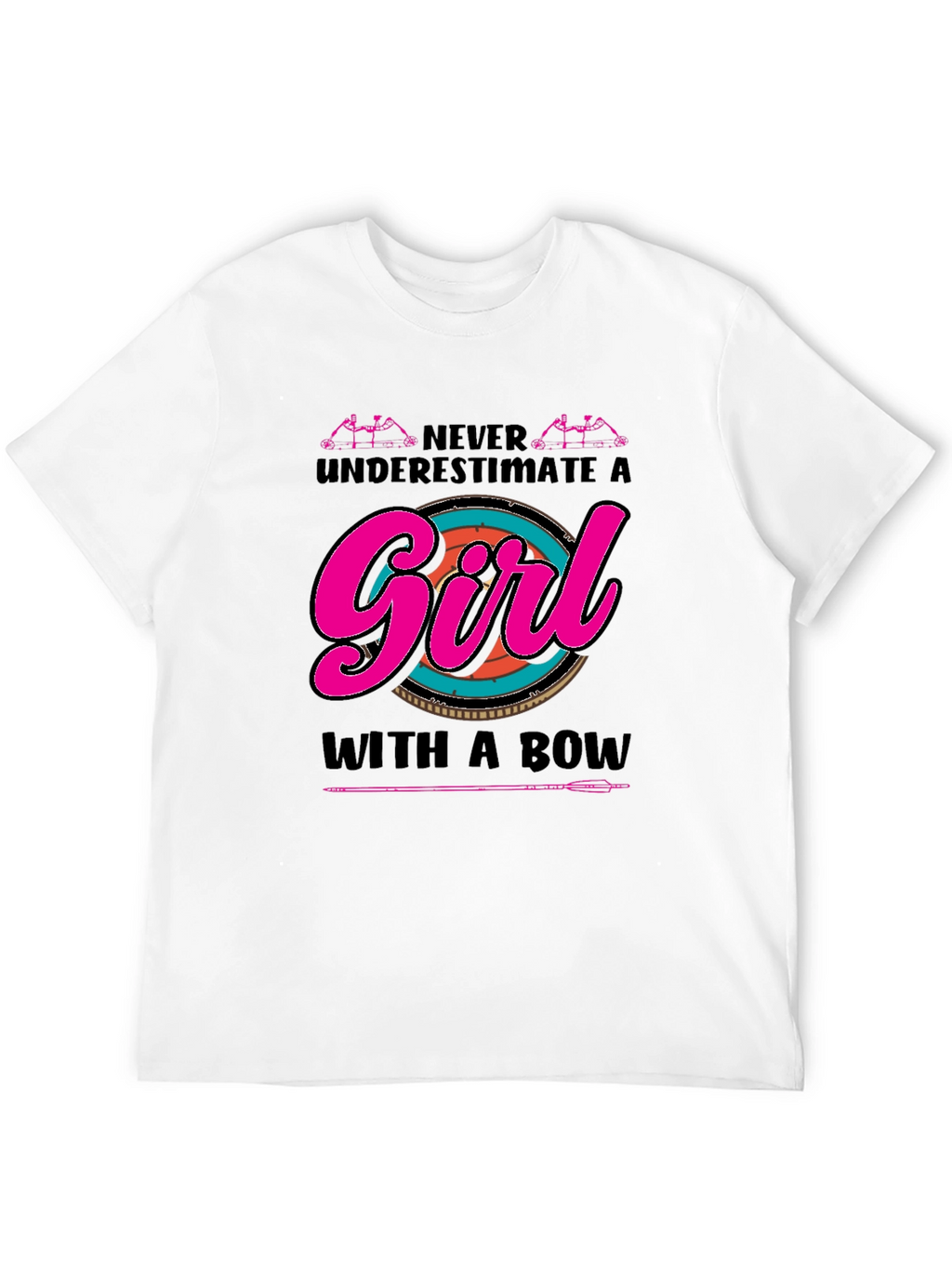 Archer Girl T-Shirt - Never Underestimate